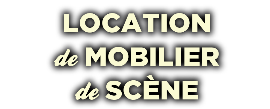 mobilier de scène : location